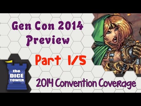 Gen Con 2014 Preview  - Part 1/5