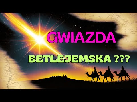 GWIAZDA BETLEJEMSKA: NASA i naukowcy wyjaśniają zagadkę...
