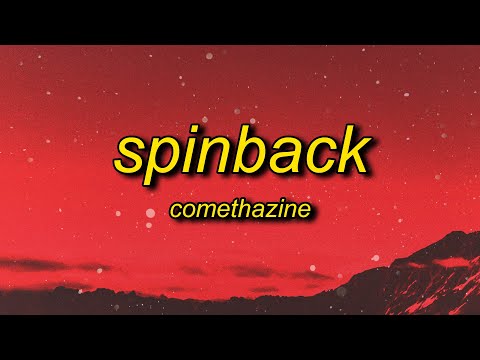 Comethazine - Spinback (Lyrics) | please come back please spin back