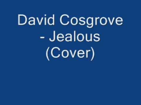 David Cosgrove - Jealous (Cover)