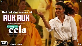 Helicopter Eela | BTS of Ruk Ruk | Kajol | Riddhi | Pradeep Sarkar | Raghav Sachar | Palomi Ghosh