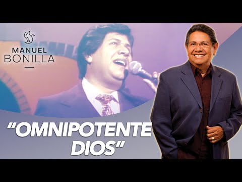 Manuel Bonilla - Omnipotente Dios