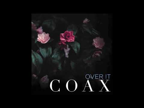 COAX - Over It (Audio)