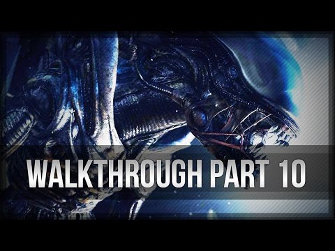 Alien Isolation Walkthrough Part 10 NO COMMENTARY Gameplay Let's Play Review HD
