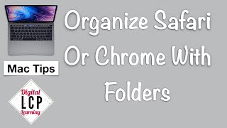 Organize Safari Or Chrome With Folders (MacBook)