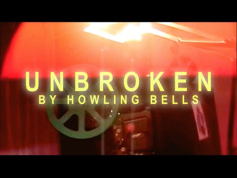 Howling Bells - Unbroken (Official Video)