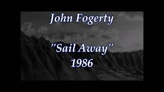 John Fogerty - Sail Away (Lyric video)