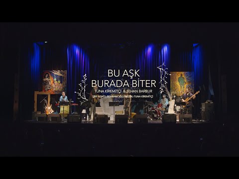 Jehan Barbur & Tuna Kiremitçi - Bu Aşk Burada Biter (Live)