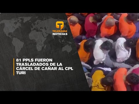 81 PPLs fueron trasladados de la cárcel de Cañar al CPL Turi