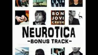 Bon Jovi - Neurotica ( Bonus Track )