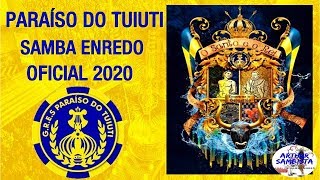 PARAÍSO DO TUIUTI 2020 - SAMBA ENREDO OFICIAL 2020 (SAMBA+LETRA) PARAÍSO DO TUIUTI 2020 - SAMBA ENREDO OFICIAL 2020 (SAMBA+LETRA)