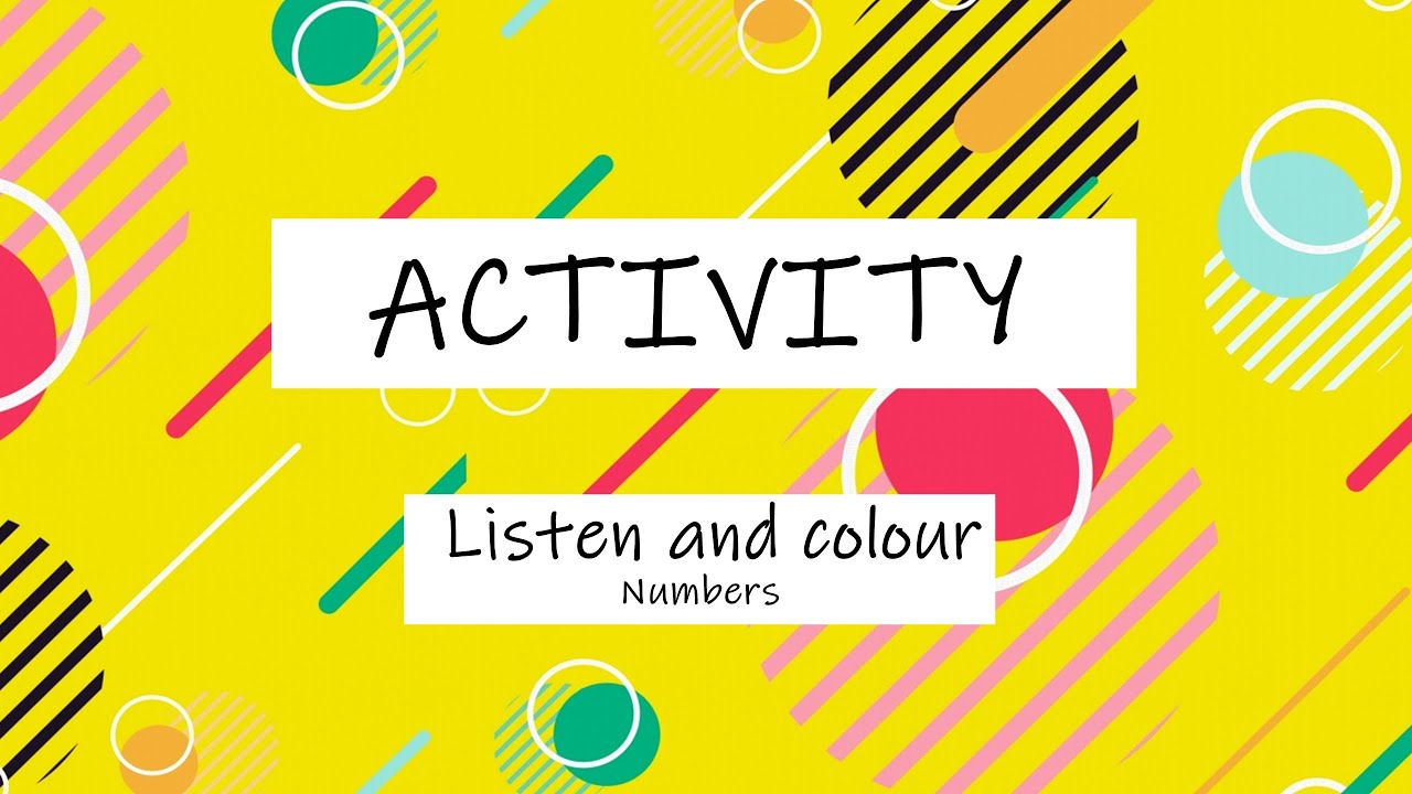 ACTIVITY | Listen and colour: Numbers