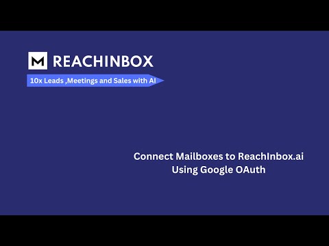 Connect mailboxes to ReachInbox.ai using Google OAuth