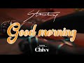 Stonebwoy ft Chivv Good morning official video