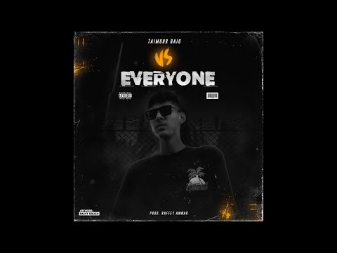 TAIMOUR BAIG VS EVERYONE - TAIMOUR BAIG | Prod. Raffey Anwar (Official Lyrical Video)