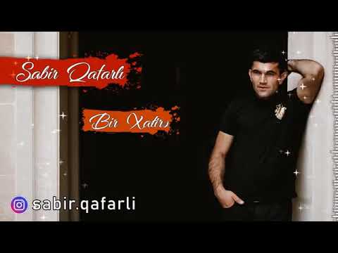 Sabir Qafarlı-Bir xatire qaldı senden
