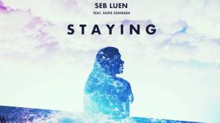 Seb Luen - Staying (feat. Sofie Johnsen)