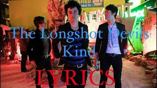 The Longshot- Devils Kind (lyrics)