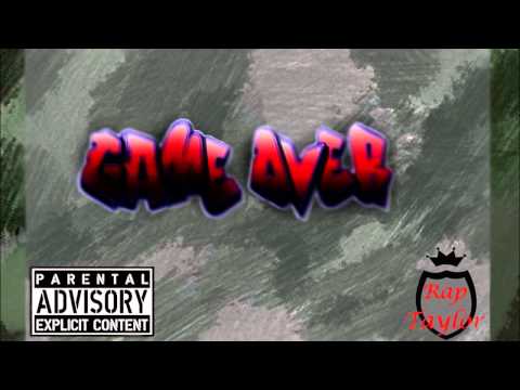 TayLoR K.B.B.A " Game Over "