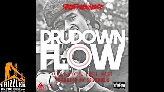 Street Knowledge - Dru Down Flow [Can You Feel Me] [Prod. SB Shmack] [Thizzler.com]