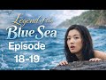 Legend Of The Blue Sea EP 18 19 Hindi Dubbed Full Episode