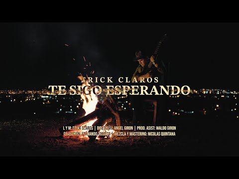 Erick Claros - Te Sigo Esperando (Videoclip Oficial)