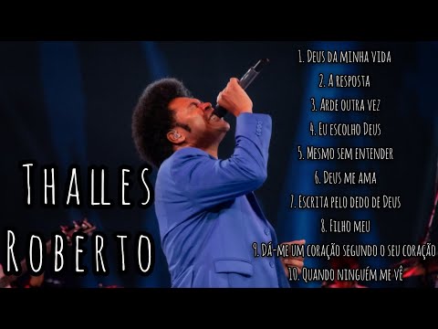 TOP 10 MÚSICAS THALLES ROBERTO - AS 10 MELHORES THALLES ROBERTO - 1 HORA DE MÚSICAS