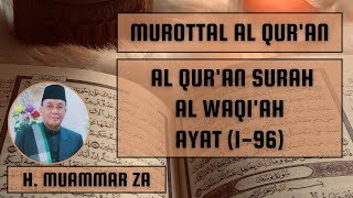 Download lagu Bacaan Al Quran H. Muammar ZA - Surah Al Waqiah mp3 Download lagu Bacaan Al Quran H. Muammar ZA - Surah Al Waqiah mp3