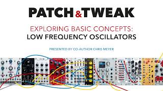 Video thumbnail for PATCH & TWEAK Basic Concept 9: LFOs by Bjooks