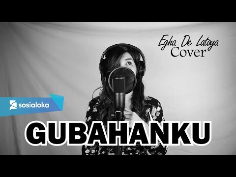 EGHA DE LATOYA - GUBAHANKU ( BROERY MARANTIKA ) - LIVE ACOUSTIC