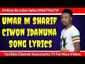 Umar M Sharif Ciwon Idanuna Song Lyrics Hausa Lyrics TV Powered By Julius Sailas