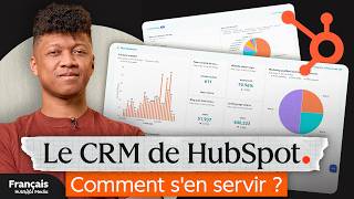 Comment fonctionne le CRM de HubSpot ?