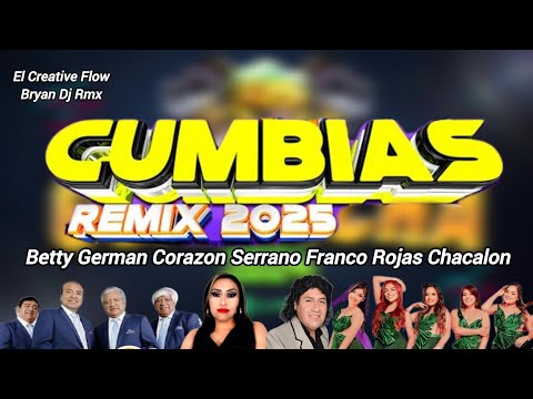 CUMBIAS MIX PA PEGARTE PAR BIELAS BETTY GERMAN CORAZON SERRANO CHACALON FRANCO ROJAS PINTURA ROJA 