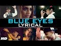 Blue Eyes Honey Singh Lyrical Video Official Blockbuster Song Of 2013