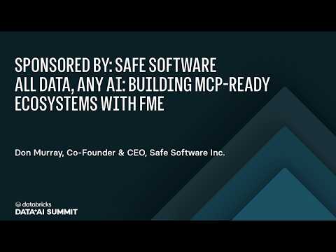 Watch: Sponsored by: Safe Software | All Data, Any AI: Building MCP-Ready Ecosystems with FME