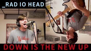Radiohead - Down Is The New Up (Cover by Joe Edelmann)