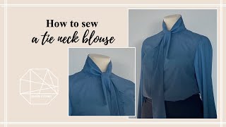 How to sew a tie neck blouse - pattern HACK for basic blouse patterns - beginner sew along tutorial