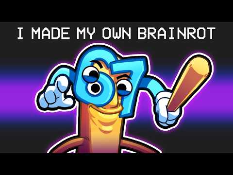 I Made My Own BRAINROT