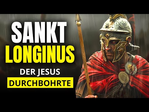 Die Wahre Geschichte des Heiligen Longinus