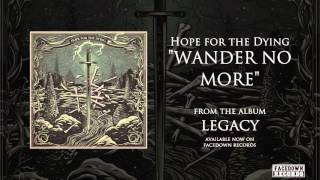 Hope for the Dying - Legacy - Wander No More