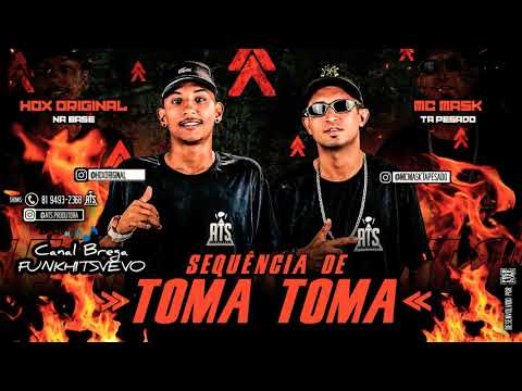 MC MASK, HOX ORIGINAL - SEQUÊNCIA TOMA TOMA