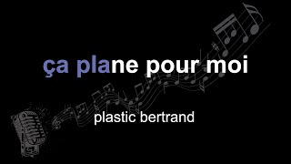 plastic bertrand | ça plane pour moi | lyrics | paroles | letra |