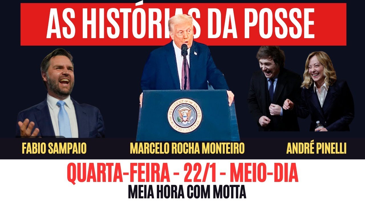 Meia Hora com Motta - 22 de janeiro de 2025