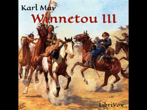Winnetou III (1) By Karl May (1842 - 1912) - Audio Books