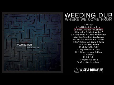 Weeding Dub feat. Little R - Time A Go Dread