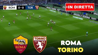 🔴 IN DIRETTA : ROMA VS TORINO | SERIE A 2025 | SIMULAZIONE DI GIOCO