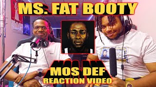 Our First Time Hearing Mos Def&#39;s - Ms. Fat Booty (Reaction Video)