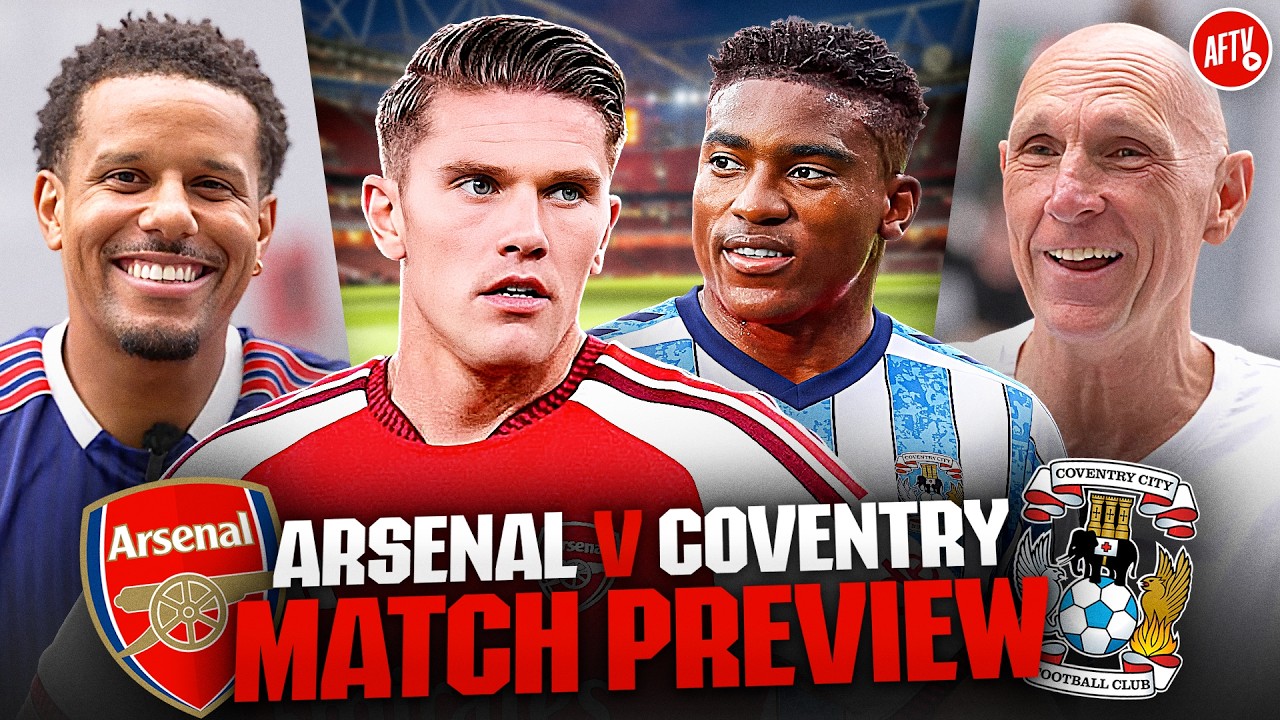 We Want To See A Show From Arsenal On Friday! | Match Preview | Arsenal vs Coventry