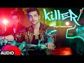 Abeer Arora Killer Audio Song New Punjabi Song 2022 Latest Punjabi Songs 2022 T Series