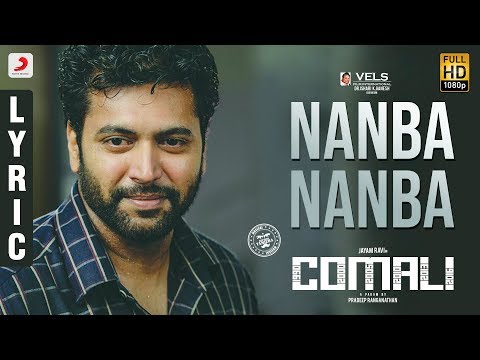 Comali - Nanba Nanba Lyric | Jayam Ravi, Samyuktha Hegde| Hiphop Tamizha